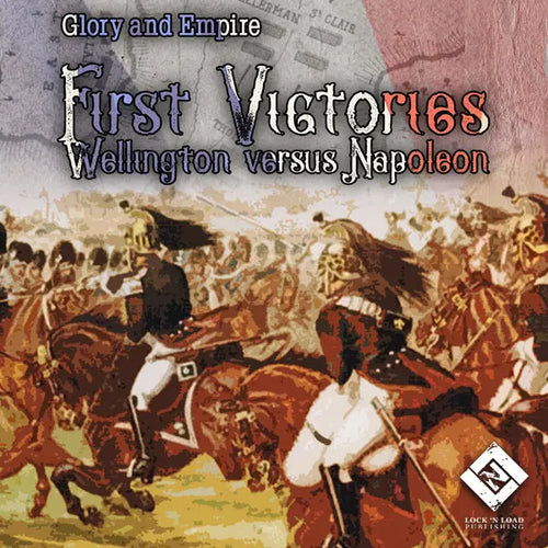 Glory and Empire - First Victories Lock 'n Load Publishing