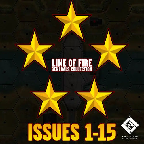 Line of Fire Magazine - The Generals Collection - Lock n Load Publishing